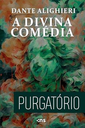 A DIVINA COMEDIA : PURGATORIO | 9786555618495 | ALIGHIERI, DANTE