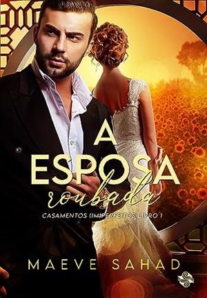 A ESPOSA ROUBADA | 9786550550509 | SAHAD, MAEVE