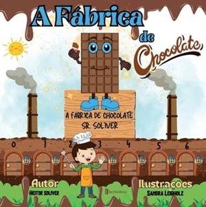 A FABRICA DE CHOCOLATE | 9786550793807 | SOLIVER, HEITOR