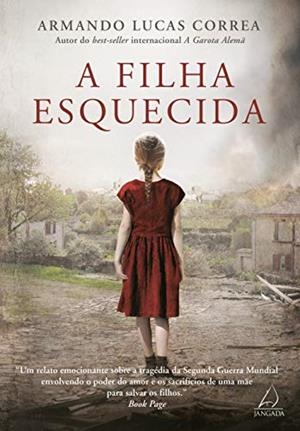 A FILHA ESQUECIDA | 9788555391484 | LUCAS CORREA, ARMANDO