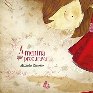 A MENINA QUE PROCURAVA | 9786588436561 | RAMPAZO, ALEXANDRE