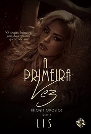 A PRIMEIRA VEZ | 9786550550844 | LIS