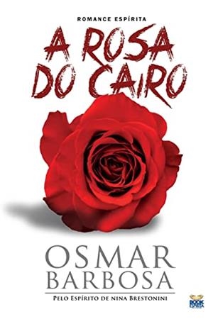 A ROSA DO CAIRO | 9786599105340 | BARBOSA, OSMAR