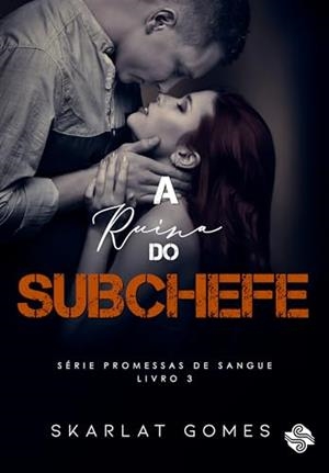 A RUINA DO SUBCHEFE | 9786550550806 | GOMES, SKARLAT