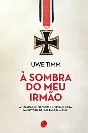 A SOMBRA DO MEU IRMAO | 9788583180432 | TIMM, UWE
