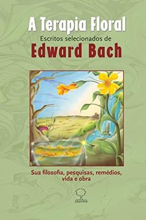 A TERAPIA FLORAL | 9788571872271 | BACH, EDWARD