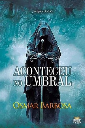 ACONTECEU NO UMBRAL | 9786589628231 | BARBOSA, OSMAR