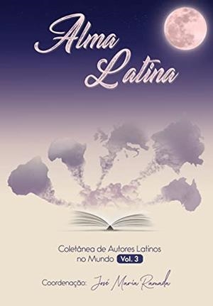 ALMA LATINA VOL. III | 9789895333127 | RAMADA, JOSE MARIA