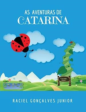AS AVENTURAS DE CATARINA | 9786500227291 | GONCALVES JUNIOR, RACIEL