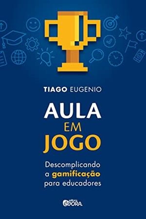 AULA EM JOGO | 9786588199039 | EUGENIO, TIAGO