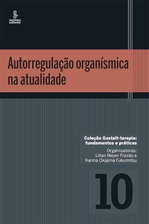 AUTORREGULAÇAO ORGANISMICA NA ATUALIDADE | 9786555491524 | MEYER FRAZAO, LILIAN / OKAJIMA FUKUMITSU, KARINA