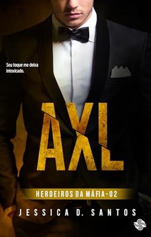 AXL | 9786550550752 | SANTOS, JESSIA D.