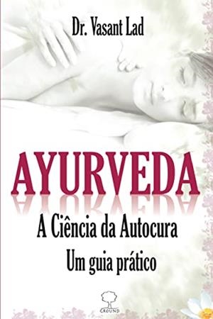 AYURVEDA | 9786556570082 | LAD, DR. VASANT