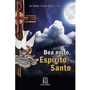 BOA NOITE, ESPIRITO SANTO | 9788572007764 | TESTA, PE. HELCIO VICENTE