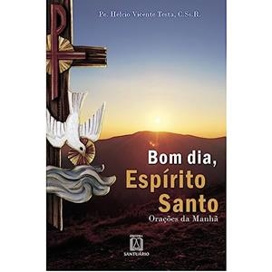 BOM DIA, ESPIRITO SANTO | 9788572006361 | TESTA, PE. HELCIO VICENTE