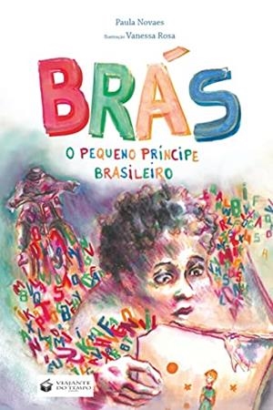 BRAS : O PEQUENO PRINCIPE BRASILEIRO | 9788563382504 | NOVAES, PAULA