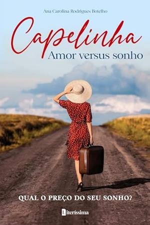 CAPELINHA AMOR VERSUS SONHO | 9786550794347 | RODRIGUES BOTELHO, ANA CAROLINA