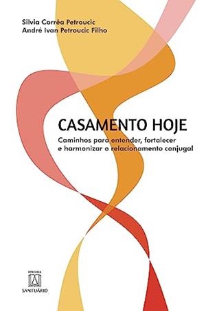 CASAMENTO HOJE | 9788536905754 | PETROUCIC, SILVIA CORREA