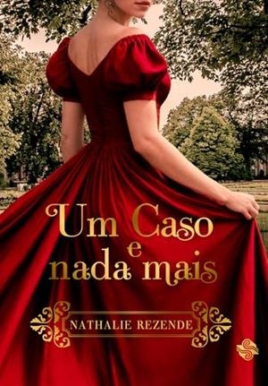 CASO E NADA MAIS, UM | 9786550550837 | REZENDE, NATHALIE
