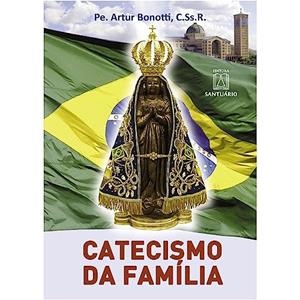 CATECISMO DA FAMILIA | 9788572005401 | BONOTTI, PE. ARTUR
