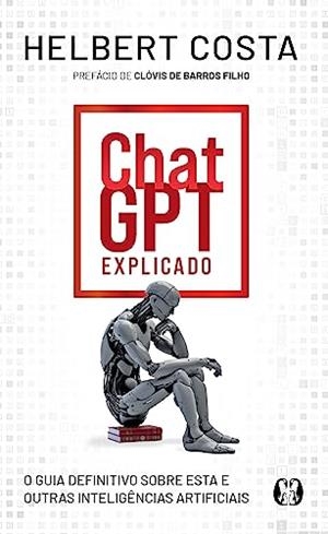 CHATGPT EXPLICADO | 9786550472375 | COSTA, HELBERT