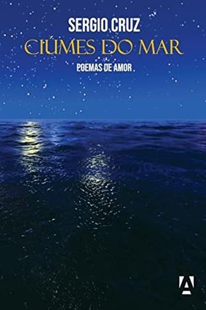 CIUMES DO MAR | 9786580535095 | CRUZ, SERGIO