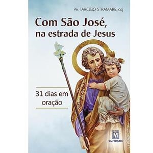 COM SAO JOSE, NA ESTRADA DE JESUS | 9788536905808 | STRAMARE, PE. TARCISIO