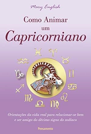 COMO ANIMAR UM CAPRICORNIANO | 9788531518584 | ENGLISH, MARY
