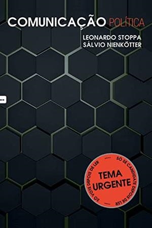 COMUNICAÇAO POLITICA | 9786586526516 | STOPPA, LEONARDO / NIENKOTTER, SALVIO