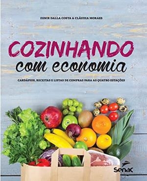 COZINHANDO COM ECONOMIA | 9786555362695 | MORAES, CLAUDIA / COSTA, ZENIR DALLA