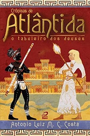 CRONICAS DE ATLANTIDA | 9788562942136 | M. C. COSTA, ANTONIO LUIZ