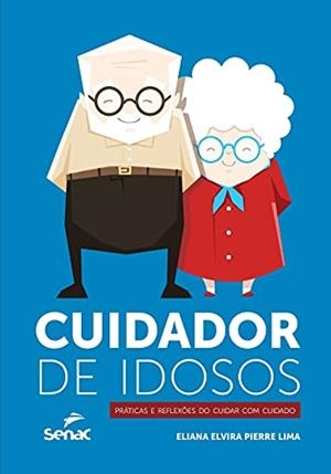 CUIDADOR DE IDOSOS | 9786555362923 | LIMA, ELIANA ELVIRA PIERRE
