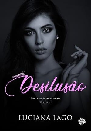 DESILUSAO | 9786550550943 | LAGO, LUCIANA