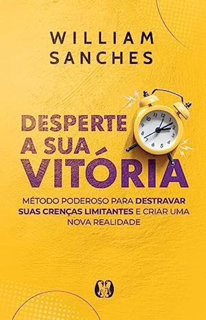 DESPERTE A SUA VITORIA | 9786550472078 | SANCHES, WILLIAM