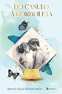 DO CASULO A BORBOLETA | 9786550793838 | SOUZA, BERENICE / RIBEIRO, MIRANDA