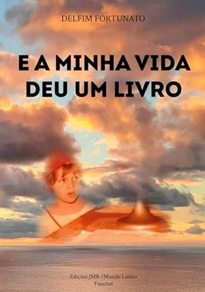 E A MINHA VIDA DEU UM LIVRO | 9789893572115 | FORTUNATO, DELFIM