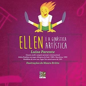 ELLEN E A GINASTICA ARTISTICA | 9788563194640 | PARENTE, LUISA