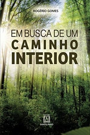 EM BUSCA DE UM CAMINHO INTERIOR | 9788536905143 | GOMES, ROGERIO