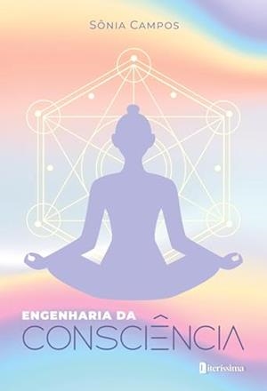 ENGENHARIA DA CONSCIENCIA | 9786550794934 | CAMPOS, SONIA