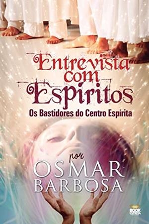 ENTREVISTA COM OS ESPIRITOS | 9788592620240 | BARBOSA, OSMAR