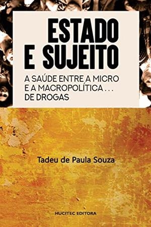 ESTADO E SUJEITO : A SAUDE ENTRE A MACRO E A MICRO | 9788584041589 | SOUZA, TADEU DE PAULA