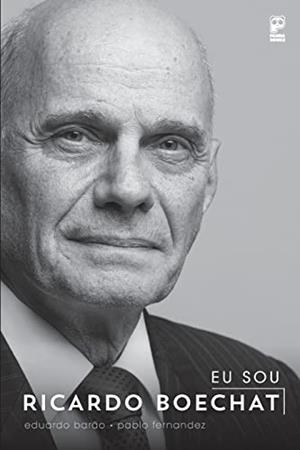 EU SOU RICARDO BOECHAT | 9788578887469 | BARAO, EDUARDO FERNANDEZ, PABLO