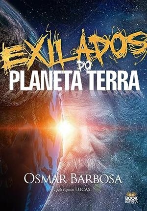 EXILADOS DO PLANETA TERRA | 9786589628361 | BARBOSA, OSMAR