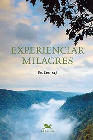 EXPERIENCIAR MILAGRES | 9788515028580 | PEREIRA, LEO