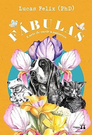 FABULAS : A ARTE DE OUVIR A NATUREZA | 9786550791407 | FELIX, LUCAS