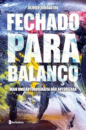 FECHADO PARA BALANCO | 9786550794071 | ZOROASTRO, OLIVIER