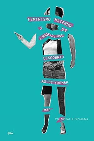 FEMINISMO MATERNO | 9788598349923 | FERNANDES, NATHALIA