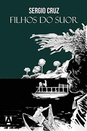 FILHOS DO SUOR | 9788590649359 | CRUZ, SERGIO
