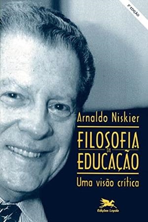 FILOSOFIA DA EDUCACAO | 9788515023806 | NISKIER, ARNALDO