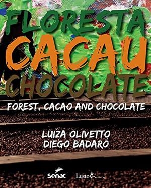 FLORESTA CACAU E CHOCOLATE | 9786555363302 | BADARO, DIEGO OLIVETTO, LUIZA